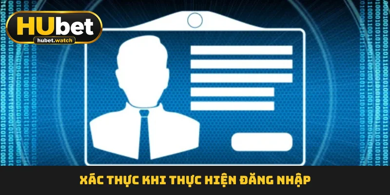 Xác thực khi thực hiện đăng nhập